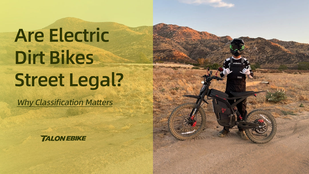 Are Electric Dirt Bikes Street Legal? Why Classification Matters